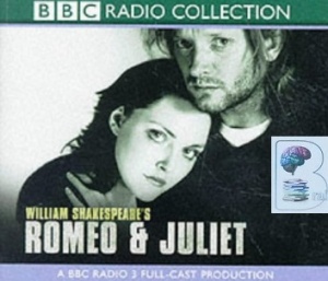 Romeo and Juliet written by William Shakespeare performed by BBC Radio 3 Full Cast Production with Douglas Henshall, Sophie Dahl and Susannah York on CD (Unabridged)